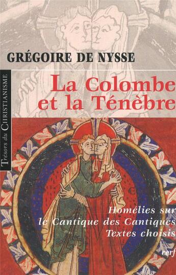Couverture du livre « La colombe et la ténèbre » de De Nysse Gregoi aux éditions Cerf