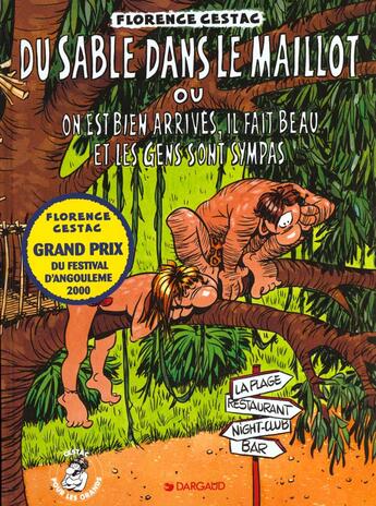 Couverture du livre « Du sable dans le maillot ou on est bien arrivés, il fait beau et les gens sont sympas » de Florence Cestac aux éditions Dargaud