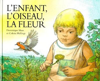 Couverture du livre « L'enfant, l'oiseau, la fleur » de Dominique Maes aux éditions Ecole Des Loisirs