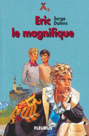 Couverture du livre « Le prince Eric t.5 ; Eric le magnifique » de Pierre Joubert et Serge Dalens aux éditions Mame