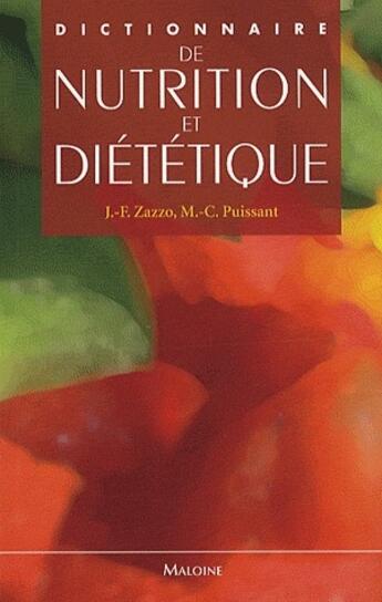 Couverture du livre « Dictionnaire de nutrition et diététique » de P Zazzo J F aux éditions Maloine