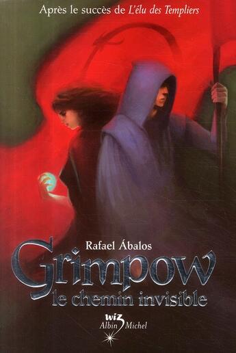 Couverture du livre « Grimpow ; le chemin invisible » de Abelos-R aux éditions Albin Michel