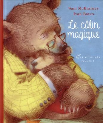 Couverture du livre « Le câlin magique » de Sam Mcbratney et Ivan Bates aux éditions Albin Michel Jeunesse