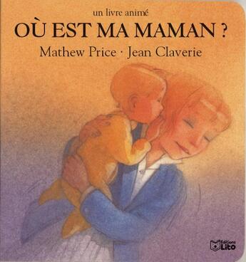 Couverture du livre « Où est maman ? » de Claverie/Price aux éditions Lito