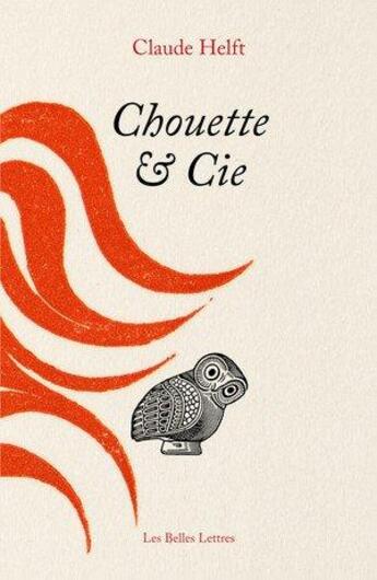 Couverture du livre « Du point de vue de la chouette » de Claude Helft aux éditions Belles Lettres