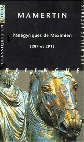 Couverture du livre « Panégyriques de Maximien (289 et 291) » de Mamertin aux éditions Belles Lettres