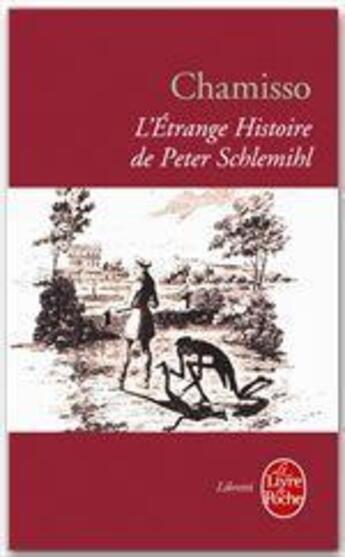 Couverture du livre « L'étrange histoire de Peter Schlemihl » de Adelbert Von Chamisso aux éditions Le Livre De Poche