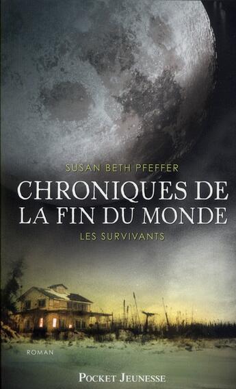 Couverture du livre « Chroniques de la fin du monde Tome 3 ; les survivants » de Susan Beth Pfeffer aux éditions Pocket Jeunesse