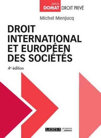 Couverture du livre « Droit international et européen des sociétés (4e édition) » de Michel Menjucq aux éditions Lgdj