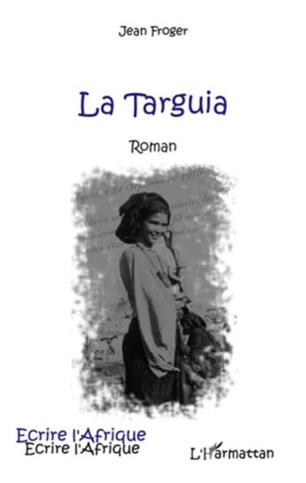 Couverture du livre « La Targuia » de Jean Froger aux éditions L'harmattan