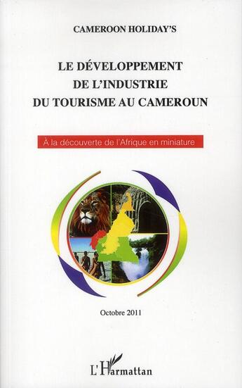 Couverture du livre « Le développement de l'industrie du tourisme au Cameroun » de  aux éditions L'harmattan