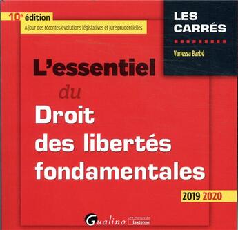 Couverture du livre « L'essentiel du droit des libertés fondamentales (édition 2019) » de Vanessa Barbe aux éditions Gualino