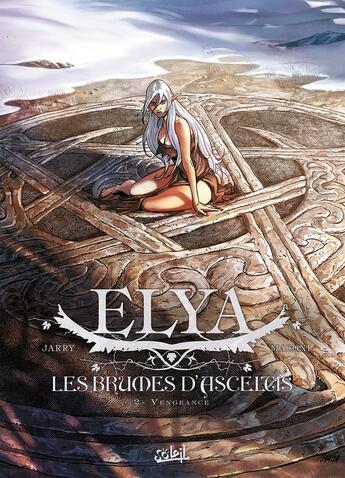 Couverture du livre « Elya, les brumes d'Asceltis Tome 2 ; vengeance » de Nicolas Jarry et Gianluca Maconi aux éditions Soleil