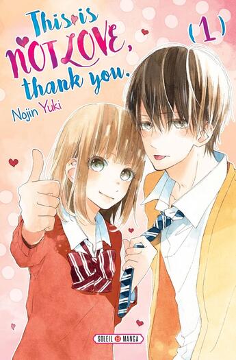 Couverture du livre « This is not love, thank you Tome 1 » de Nojin Yuki aux éditions Soleil