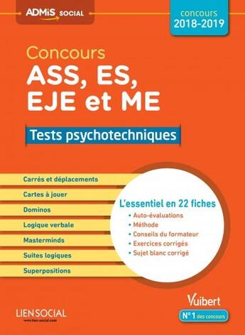 Couverture du livre « Concours ASS, ES, EJE, ME ; tests psychotechniques (concours 2018/2019) » de Marc Delabriere aux éditions Vuibert