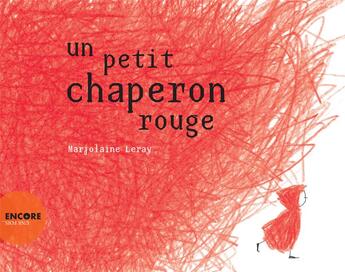 Couverture du livre « Un petit chaperon rouge » de Leray Marjolaine aux éditions Actes Sud Jeunesse