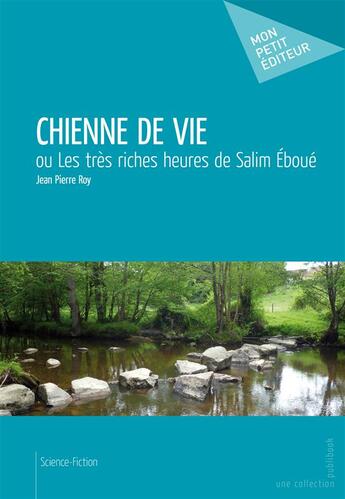 Couverture du livre « Chienne de vie ou les très riches heures de Salim Eboué » de Jean-Pierre Roy aux éditions Publibook