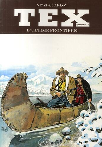 Couverture du livre « Tex spécial t.11 ; l'ultime frontière » de Nizzi/Parlov aux éditions Clair De Lune