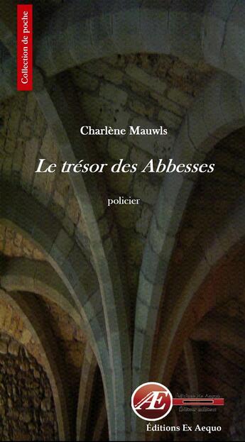 Couverture du livre « Le trésor des Abbesses » de Charlene Mauwls aux éditions Ex Aequo