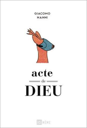 Couverture du livre « Acte de Dieu » de Giacomo Nanni aux éditions Ici Meme