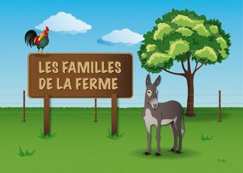 Couverture du livre « Les familles de la ferme » de Pascal Cox et Michel Kieffer aux éditions Mk67