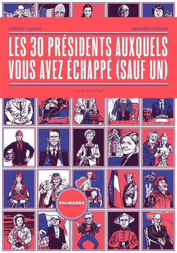 Couverture du livre « Les 30 présidents auxquels vous avez échappé (sauf un) » de Gustav Caroll et Erwann Terrier aux éditions Le Contrepoint
