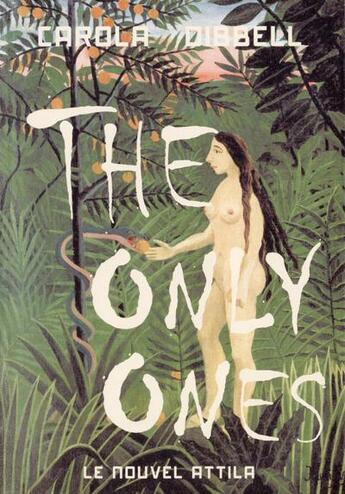 Couverture du livre « The only ones » de Carola Dibbell aux éditions Le Nouvel Attila