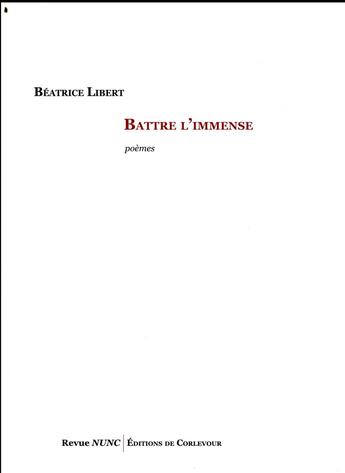 Couverture du livre « Battre l'immense » de Beatrice Libert aux éditions Corlevour