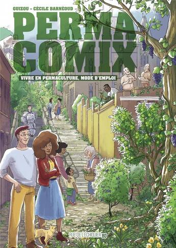 Couverture du livre « Permacomix : vivre en permaculture, mode d'emploi » de Guizou et Cécile Barnéoud aux éditions Rue De L'echiquier