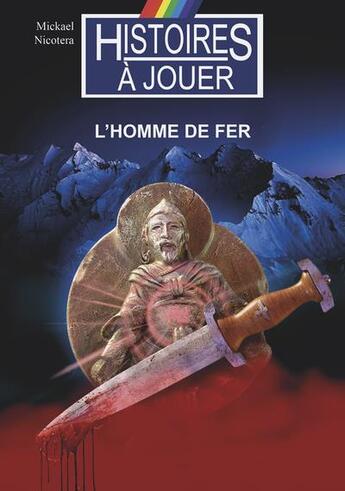 Couverture du livre « Les terres chimériques t.2 ; l'homme de fer » de Mickaël Nicotera aux éditions Posidonia Litteratures