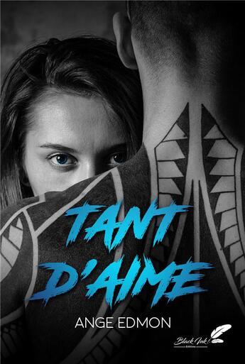 Couverture du livre « Tant d'aime » de Ange Edmon aux éditions Black Ink