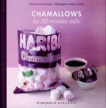 Couverture du livre « Chamallows ; les 30 recettes culte » de  aux éditions Marabout