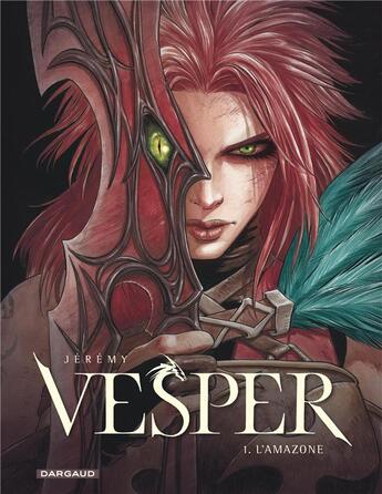 Couverture du livre « Vesper Tome 1 : l'amazone » de Jeremy aux éditions Dargaud