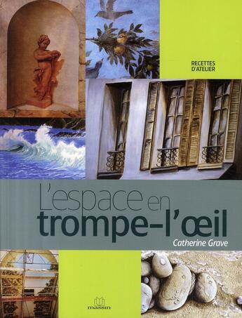 Couverture du livre « L'espace en trompe-l'oeil » de Catherine Grave aux éditions Massin