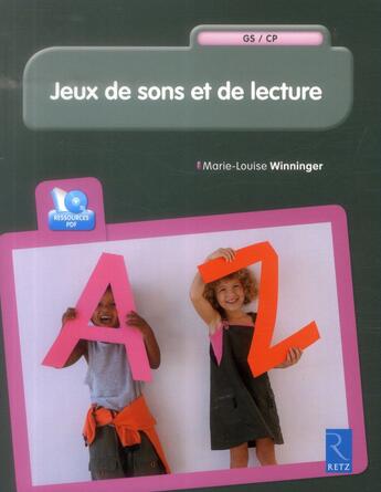 Couverture du livre « Jeux de sons et de lecture ; cycle 2 ; GS, CP » de  aux éditions Retz