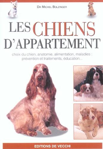 Couverture du livre « Guide des chiens d'appartement » de Michel Bolzinger aux éditions De Vecchi