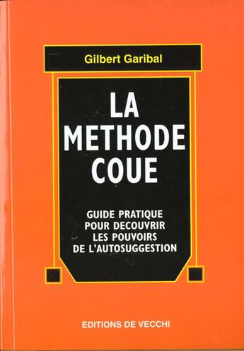 Couverture du livre « La methode coue » de Gilbert Garibal aux éditions De Vecchi