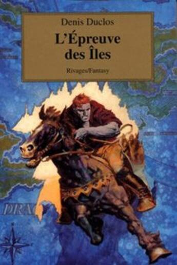 Couverture du livre « Chronique de Longwor t.2 : l'épreuve des îles » de Denis Duclos aux éditions Rivages