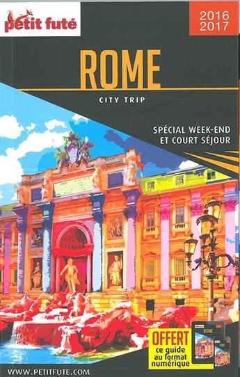 Couverture du livre « GUIDE PETIT FUTE ; CITY TRIP ; Rome (édition 2016) » de  aux éditions Le Petit Fute