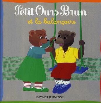 Couverture du livre « Petit Ours Brun et la balançoire (édition 2005) » de  aux éditions Bayard Jeunesse