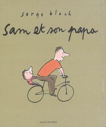 Couverture du livre « Sam et son papa » de Serge Bloch aux éditions Bayard Jeunesse