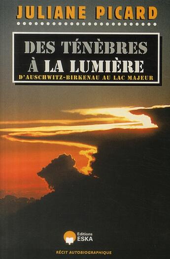 Couverture du livre « Des ténèbres à la lumière » de Juliane Picard aux éditions Eska