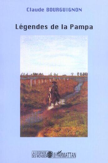 Couverture du livre « Légendes de la Pampa » de Claude Bourguignon Frasseto aux éditions L'harmattan