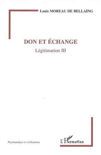 Couverture du livre « Don et echange - legitimation iii » de Moreau De Bellaing L aux éditions L'harmattan