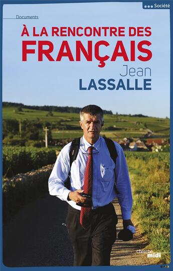 Couverture du livre « À la rencontre des français » de Jean Lassalle aux éditions Cherche Midi