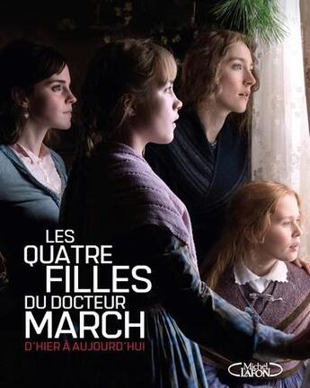 Couverture du livre « Les quatre filles du Dr March d'hier à aujourd'hui » de Gina Mcintyre aux éditions Michel Lafon