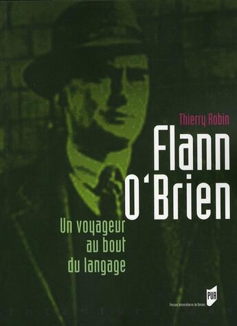 Couverture du livre « Flann O'Brien ; un voyageur au bout du langage » de Thierry Robin aux éditions Pu De Rennes