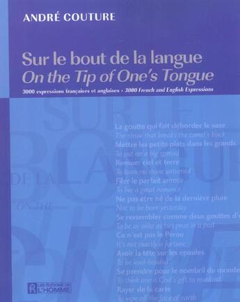 Couverture du livre « Sur Le Bout De La Langue ; 3000 Expressions Francaises Et Anglaises » de Andre Couture aux éditions Editions De L'homme