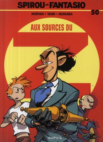 Couverture du livre « Spirou et Fantasio Tome 50 : aux sources du Z » de Jean-David Morvan et Yann et José-Luis Munuera aux éditions Dupuis