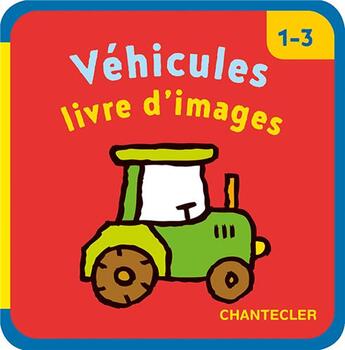 Couverture du livre « Vehicules livre d'images (livre cube mousse) 1-3 ans » de  aux éditions Chantecler